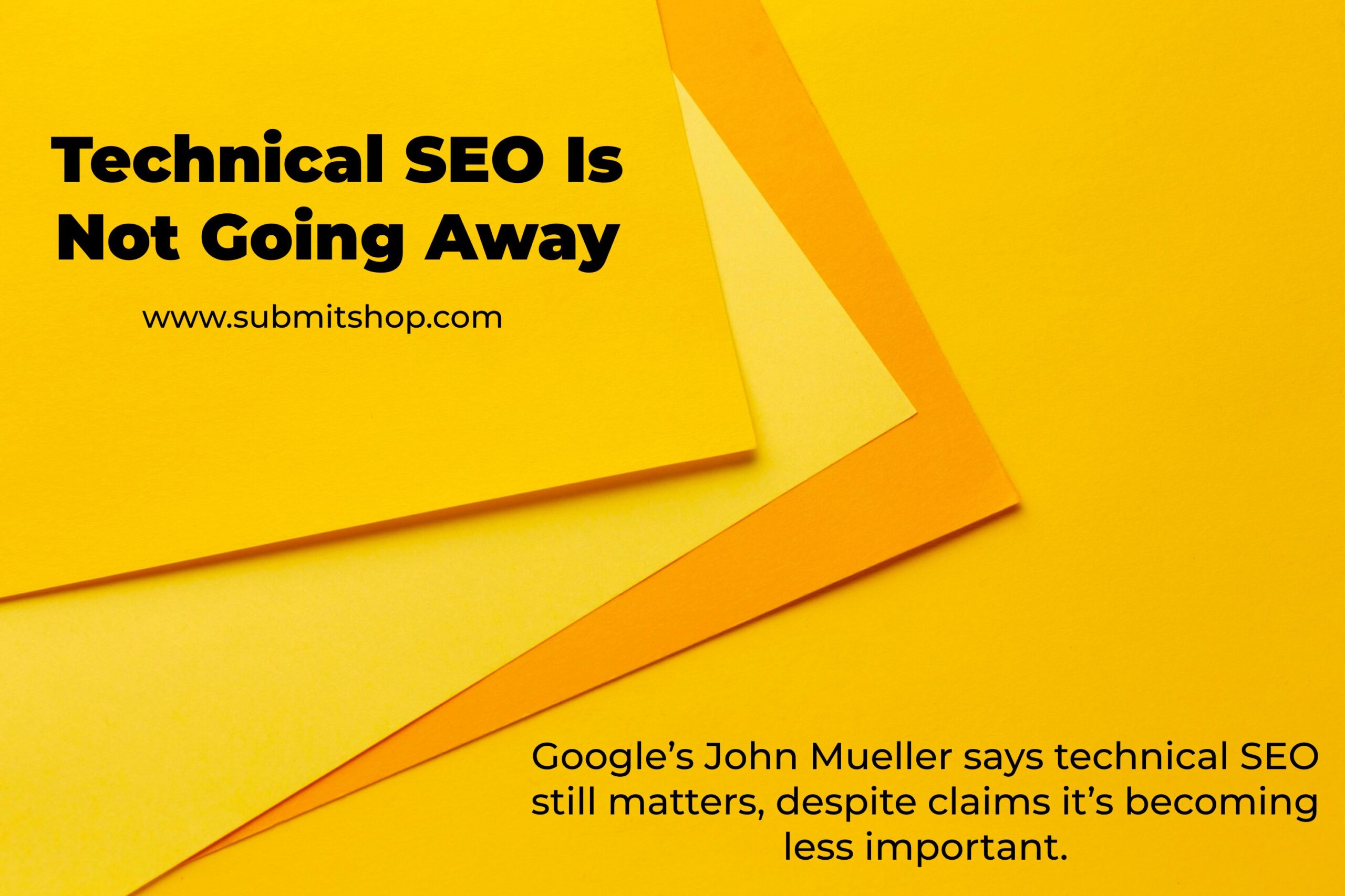Technical SEO Is Not Going Away. Foundation of SEO Campaign