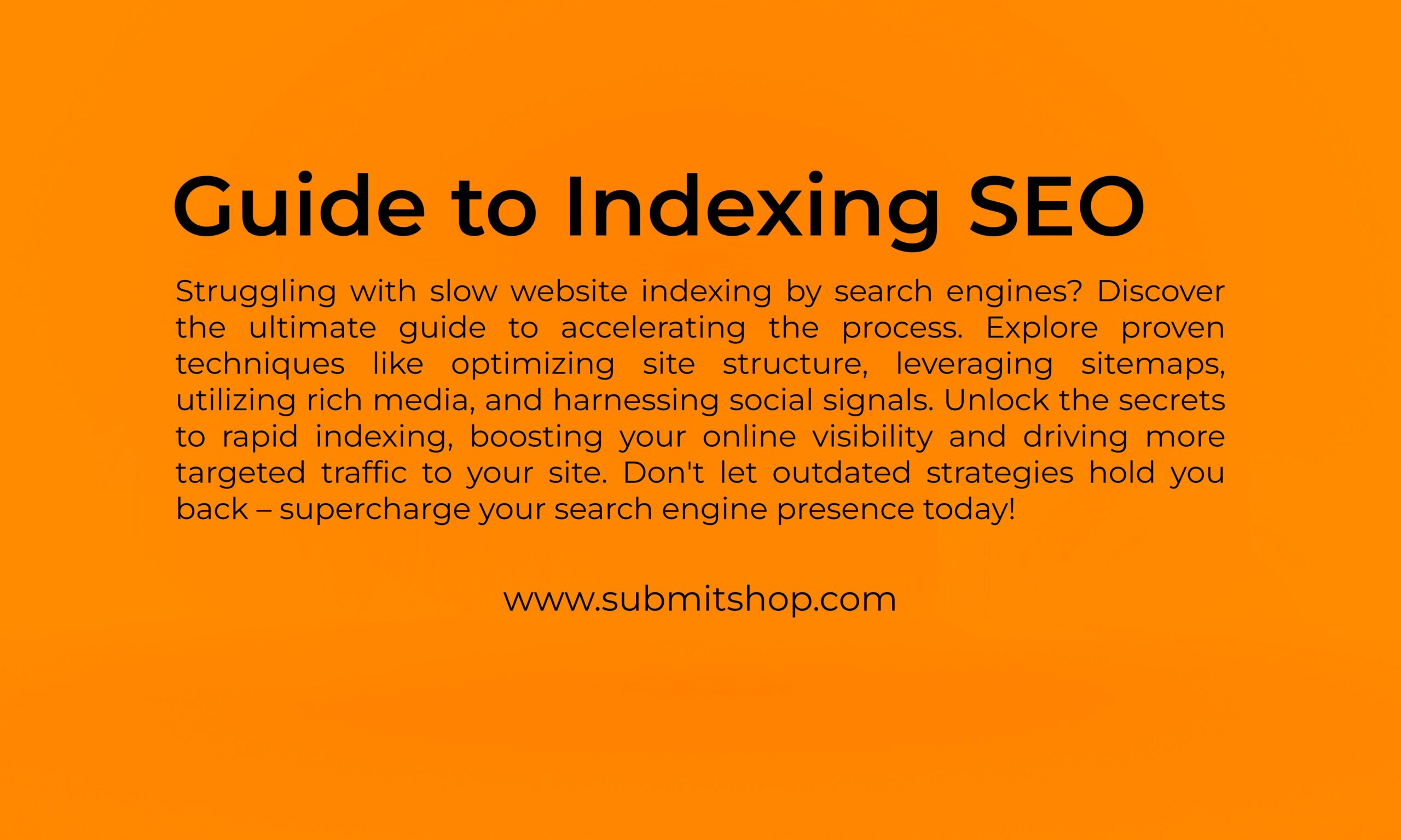 Search engines the ultimate guide to speeding up website indexing