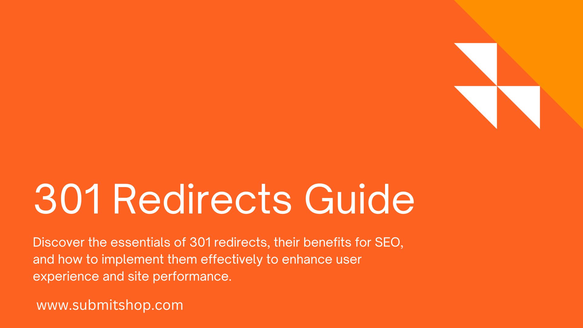 Learn everything there is to know about 301 redirects submitshop